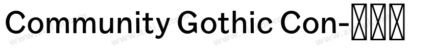 Community Gothic Con字体转换 Community Gothic Con字体转换